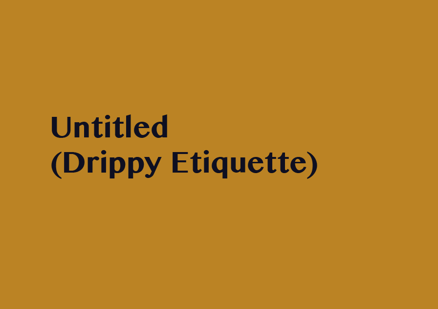 Untitled (Drippy Etiquette) Chris Evans - Piper Keys